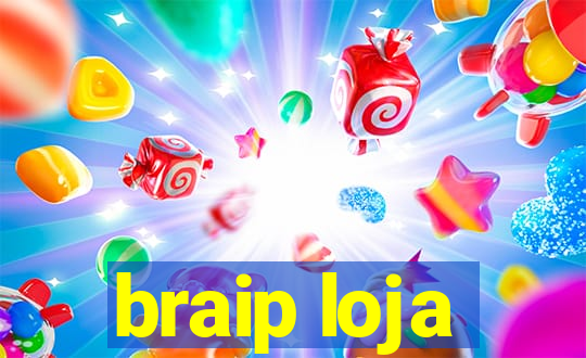 braip loja